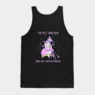 The Best Unicorns Hang Out With Flamingos Unicorn Tank Top